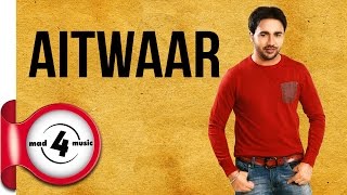 AITWAAR - GURWINDER BRAR \u0026 SUDESH KUMARI || New Punjabi Songs 2016 || MAD4MUSIC