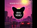 khasi new old songs old is gold jingrwai khasi