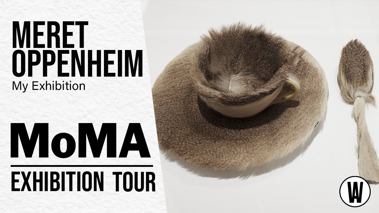 Tour The Iconic MOMA Exhibition With Meret Oppenheim! - YouTube