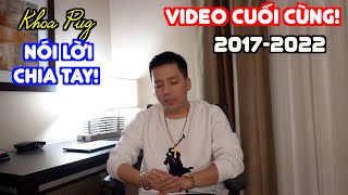 Sốc: Khoa Pug Cắt Bỏ Đuôi Tóc Nói Lời Chia Tay Cuối Cùng Sau 5 Năm Làm Youtube!