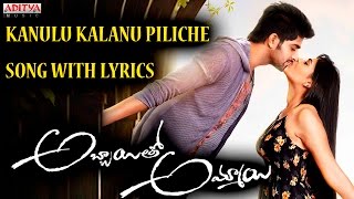 Kanulu Kalanu Piliche Song - Abbayitho Ammayi Songs With Lyrics - Naga Shaurya, Pallak Lalwani