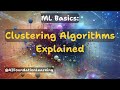 ML Basics: Clustering Algorithms Explained | AI Foundation Learning