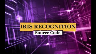 Iris Recognition Using Image Processing | With Source Code | Matlab Project | Iris Classification