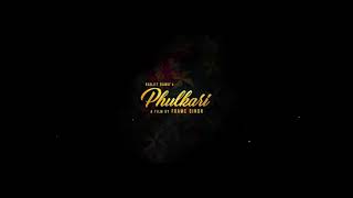 Ranjit Bawa - Phulkari (Official Video) | Preet Judge | Latest Punjabi Songs 2018 | Sagwan