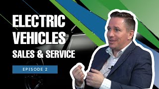 EVfriendly Podcast | Episode 2: Electric Vehicle Sales and Service