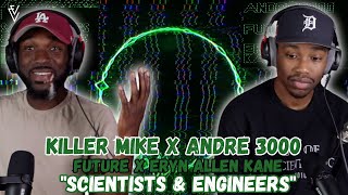 Killer Mike ft. Andre 3000, Future, Eryn Allen Kane - Scientists & Engineers | FIRST REACTION