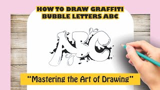 How to Draw Graffiti Bubble Letters abc