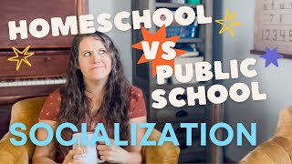 Homeschool vs public school socialization: which is better? Teacher turned homeschool mom tells all!