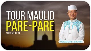 Ustad Das'ad Latif  - TOUR MAULID PARE-PARE