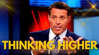 Thinking Higher - Powerful Motivational Video 2024 - Tony Robbins
