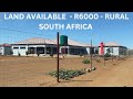 Available Land from R6000 in Rural South Africa