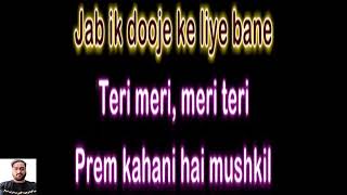 Teri Meri Meri Teri Prem Kahani   clean karaoke with scrolling lyrics