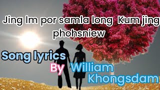 Jing im por samla long Kum jing phohsniew (song lyrics) by William khongsdam