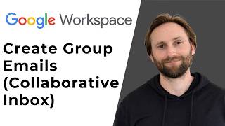 How to Create Group Emails in Google Workspace Collaborative Inbox [Full Guide 2026]