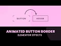 Animated Elementor Button Effect on Hover | WordPress Elementor Pro Tutorial | Elementor Tricks