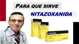 NITAZOXANIDA, PARA QUE SIRVE NITAZOXANIDA(COLUFASE), COMO TOMAR NITAZOXANIDA Y EFECTOS SECUNDARIOS
