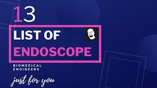 13 Notable Endoscopes to examine the internal organs of the human