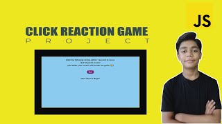JAVASCRIPT Course Project Based Learning - Click Reaction Game Using Javascript