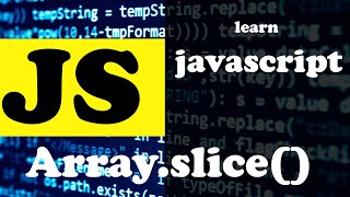 Array Slice() Method Explained || Javascript Tutorial