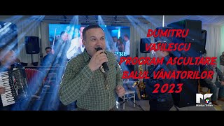 || 4K || Dumitru Vasilescu || Program Ascultare || Balul Vanatorilor 2023