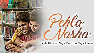 Pehla Nasha Pehla Khumaar Song | Sanam | Lyrical Video | Unplugged Version