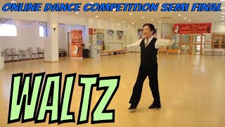 Ballroom dancing Standard Waltz Online dance competition Solo section Semifinal