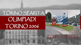 Torino sparita com'è-com'era - speciale Olimpiadi Torino 2006