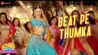 Beat Pe Thumka - Virgin Bhanupriya | Urvashi Rautela | Jyotica Tangri | Amjad Nadeem Aamir | Alaukik
