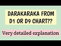 SHOULD WE SEE DARAKARAKA FROM D1 OR D9 CHART??