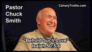 Behold Such Love, Isaiah 50:5-6 - Pastor Chuck Smith - Topical Bible Study