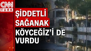 Köyceğiz'de evler ve işyerleri sular altında kaldı!