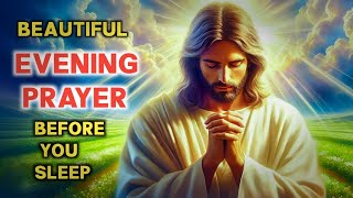 An Evening prayer Before you Sleep - Powerful night prayer before sleep christian