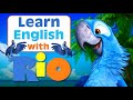 Learn English Quickly With Rio