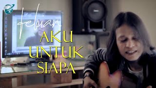 Febian-aku untuk siapa (official music video)  slow rock