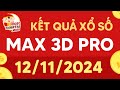 Max 3D pro - Kết quả xổ số vietlott max 3D pro hôm nay - Max3d pro | Ngày 12/11/2024