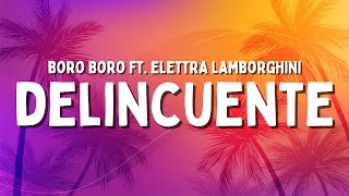 Boro Boro ft. Elettra Lamborghini - Delincuente (Testo/Lyrics)  (1 ora/1hour)