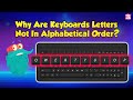Why Aren't Keyboard in ABC Order? | Invention of Typewriter | How QWERTY Conquered Keyboards