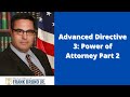 Advanced Directive 3: Power of Attorney Part 2