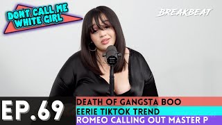 DCMWG Talks Death Of Gangsta Boo, Eerie TikTok Trend, Romeo Calling Out Master P + More