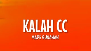 Made Gunawan - Kalah CC (Lirik Lagu Bali)