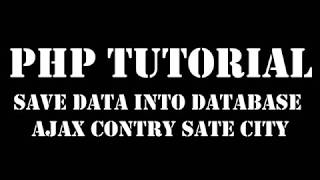Example 9 - Part 2- Save Database Ajax country state city dropdown using php & mysqli (dynamic)
