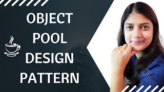 Object Pool Design Pattern | Creational design pattern in JAVA