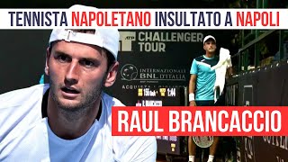 Raul BRANCACCIO🎾 Tennista napoletano INSULTATO a Napoli 😡 \