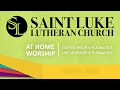 At Home Worship with Saint Luke October 20, 2024