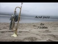 acid jazz by 710fm