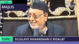 MAULANA MIRZA MOHAMMED ATHAR SAHAB 2ND MAJLIS TOPIC: SILSILAYE KHAANDAANE RISALAT