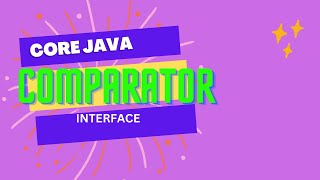 Comparator Interface in Java | Core Java tutorials