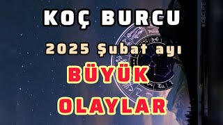 KOÇ BURCU 2025 ŞUBAT AYI