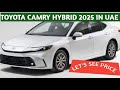 Toyota Camry 2025 Hybrid in uae | Toyota Camry hybrid 2.5L Sedan