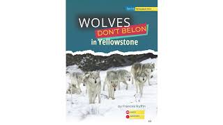 Welcome Back, Wolves, Wolves Don't Belong in Yellowstone/myView Literacy / UNIT 2 Lesson 4 /Grade 3